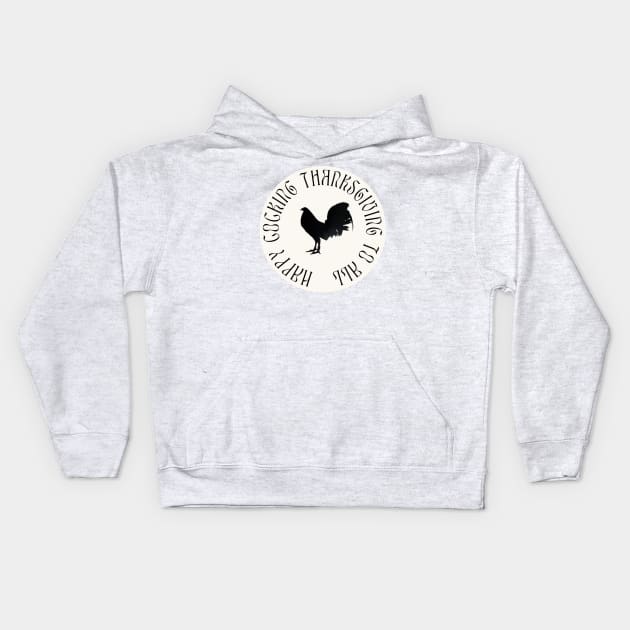 Happy Cocking Thanksgiving Tees & Other Items Kids Hoodie by sabongculture